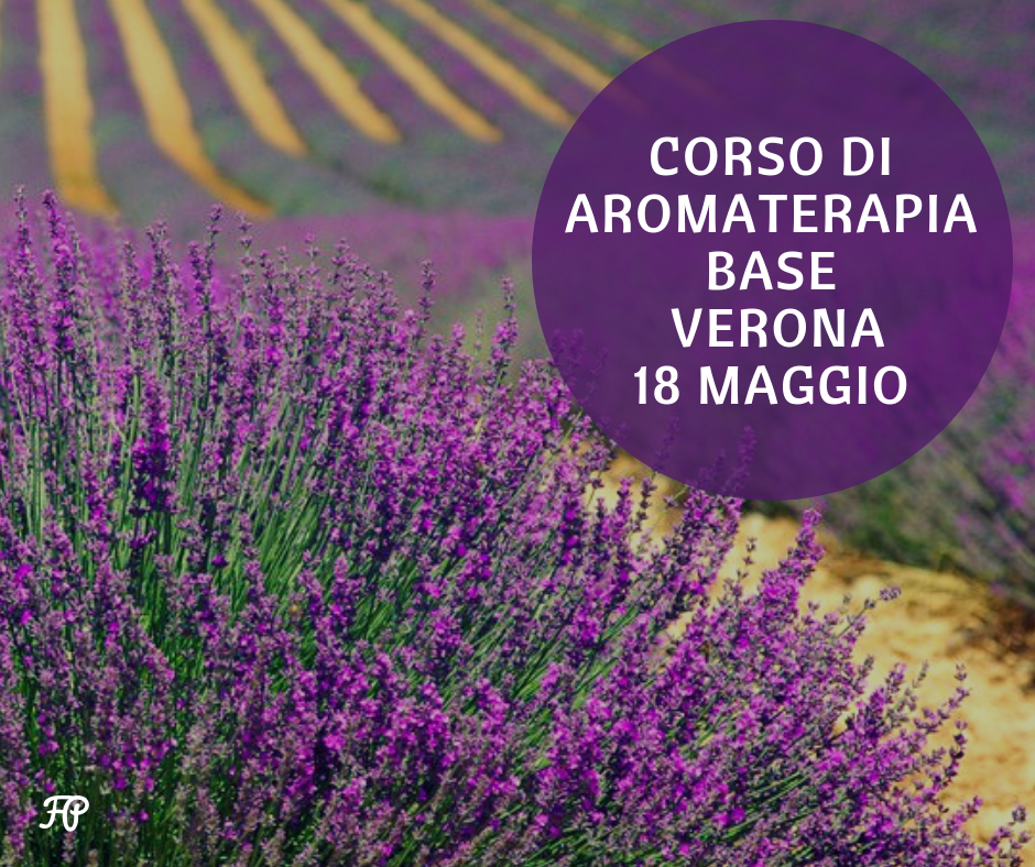 Corso di aromaterapia Verona 18 maggio: formazione di base sugli oli essenziali