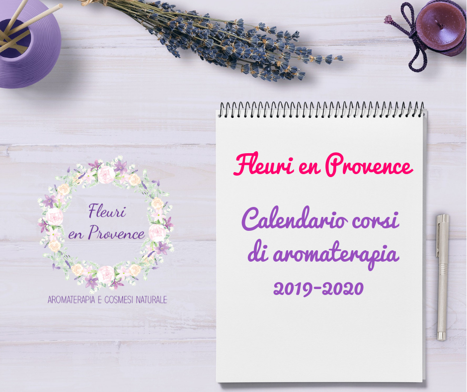 Calendario corsi di aromaterapia Fleuri en Provence:  2019-2020
