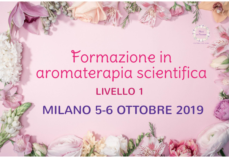 Corso di aromaterapia Milano: aromaterapia scientifica – 5-6 ottobre 2019