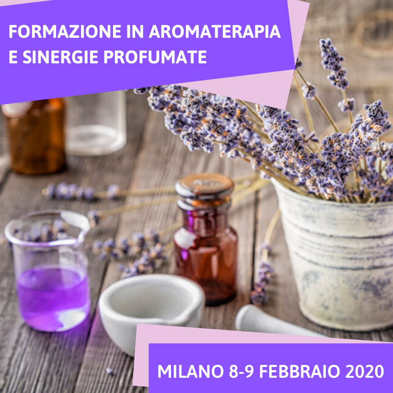 Corso di aromaterapia Milano: aromaterapia e sinergie profumate 8-9 febbraio 2020