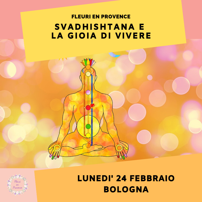 Corso di aromaterapia Bologna: Svadhishtana e la gioia di vivere 24 febbraio 2020